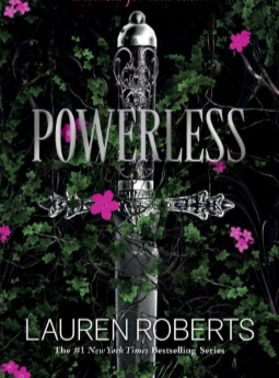 The first book in the series Powerless by Lauren Roberts.